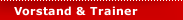 Vorstand & Trainer