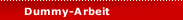 Dummy-Arbeit